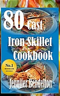 80 Cast Iron Skillet Cook Book (Paperback)