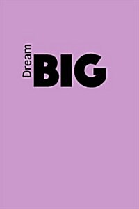 Dream Big Journal (Paperback)
