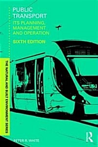 Public Transport : Its Planning, Management and Operation (Paperback, 6 ed)