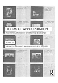 Terms of Appropriation : Modern Architecture and Global Exchange (Paperback)