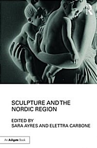 Sculpture and the Nordic Region (Hardcover)