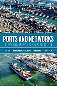 Ports and Networks : Strategies, Operations and Perspectives (Hardcover)