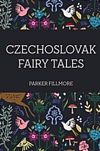Czechoslovak Fairy Tales (Paperback)