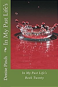 In My Past Lifes: Book Twenty (Paperback)