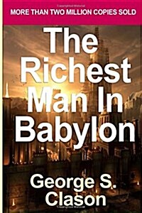 The Richest Man in Babylon: The Success Secrets of the Ancients (Paperback)