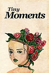 Tiny Moments (Paperback)