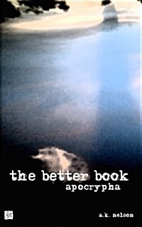 The Better Book: Apocrypha (Paperback)