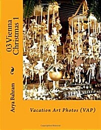 03 Vienna Christmas 1: Vacation Art Photos (Vap) (Paperback)
