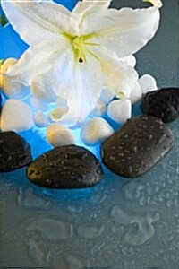 Aromatherapy Lily Flower and Stones: Blank 150 Page Lined Journal for Your Thoughts, Ideas, and Inspiration (Paperback)