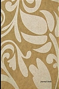 Journal Daily: Light Gold and White Damask Design Pattern, Unique Stylish Lined Blank Journal Book, 6 X 9, 200 Pages, Dailyjournal No (Paperback)