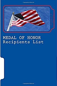 Medal of Honor (Recipients List): War in Afghanistan and War in Iraq (Paperback)