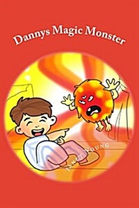 Dannys Magic Monster: A Read-Aloud Bedtime Story (Paperback)