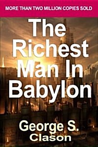 The Richest Man in Babylon: Now Revised and Updated for the 21st Century (Paperback) - Common (Paperback)