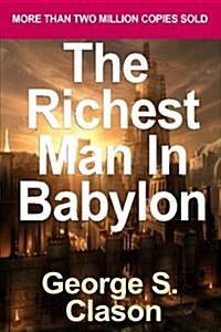 The Richest Man in Babylon: Now Revised and Updated for the 21st Century by George S. Clason (2007) (Paperback)