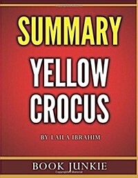 Yellow Crocus by Laila Ibrahim: Summary (Paperback)