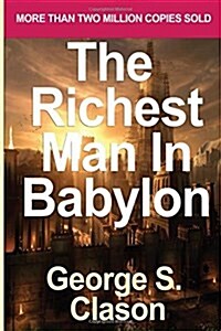 Richest Man in Babylon by Clason, George Samuel (2007) (Paperback)