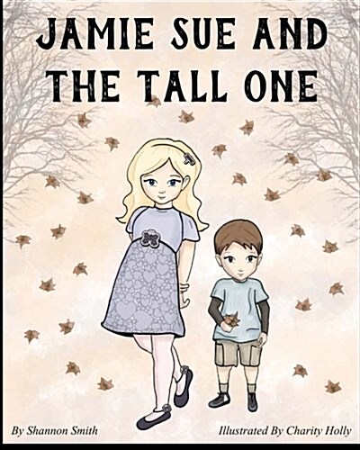 Jamie Sue and the Tall One (Paperback)