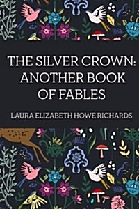 The Silver Crown: Another Book of Fables (Paperback)
