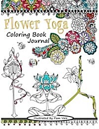 Flower Yoga Coloring Book Journal (Paperback)