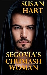 Segovias Chumash Woman: A Historical Romance (Paperback)