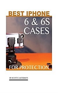 Best iPhone 6 & 6s Cases for Protection (Paperback)