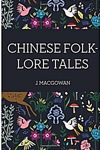 Chinese Folk-Lore Tales (Paperback)