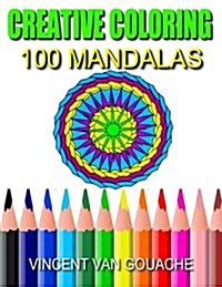 Creative Coloring: 100 Mandalas (Paperback)