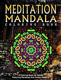 Meditation Mandala Coloring Book - Vol.17: Women Coloring Books for Adults (Paperback)