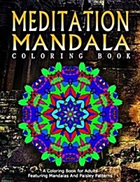 Meditation Mandala Coloring Book - Vol.18: Women Coloring Books for Adults (Paperback)