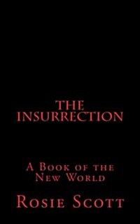 The Insurrection: A Book of the New World (Paperback)