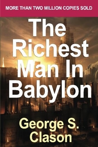 Richest Man in Babylon: Revised and Updated for the 21st Century by George S. Clason, The: (Paperback)