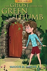 The Ghost with the Green Thumb (Paperback)