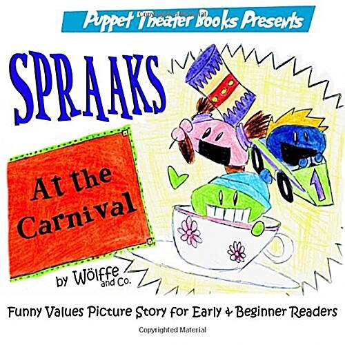 Spraaks at the Carnival: Puppet Theater Books Funny Values Picture Story for Early & Beginner Readers (Paperback)