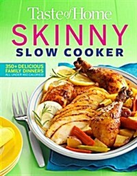 Taste of Home Skinny Slow Cooker: Cook Smart, Eat Smart with 352 Healthy Slow-Cooker Recipes (Paperback)