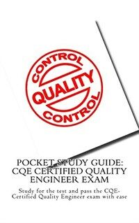 Pocket Study Guide: Cqe Certified Quality Engineer Exam: Study for the Test and Pass the Cqe-Certified Quality Engineer Exam with Ease (Paperback)