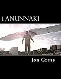 1 Anunnaki: The Original Screenplay (Paperback)