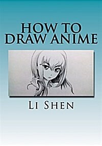 How to Draw Anime: Practical Guide for Beginners (Paperback)