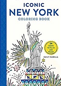 Iconic New York Coloring Book: 24 Sights to Fill in and Frame (Paperback)