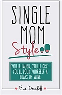 Single Mom Style (Paperback)