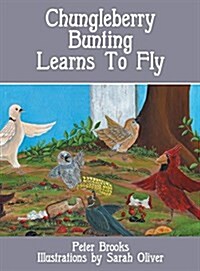 Chungleberry Bunting Learns to Fly (Hardcover)