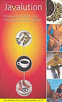 Javalution: Fitness and Weight Loss Through Functional Coffee (Hardcover)