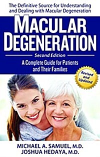 Macular Degeneration: A Complete Guide for Patients and Their Families (Hardcover)