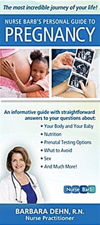 Nurse Barbs Personal Guide to Breastfeeding: The Most Incredible Journey of Your Life! (Hardcover)