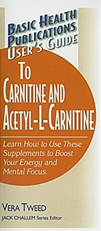 Users Guide to Carnitine and Acetyl-L-Carnitine (Hardcover)