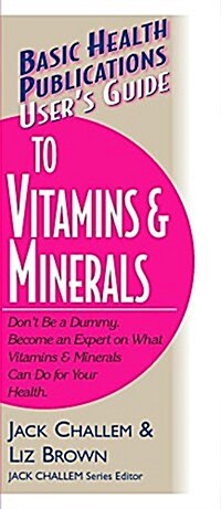 Users Guide to Vitamins & Minerals (Hardcover)