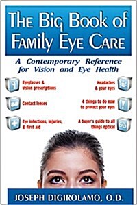 The Big Book of Family Eye Care: A Contemporary Reference for Vision and Eye Care (Hardcover)