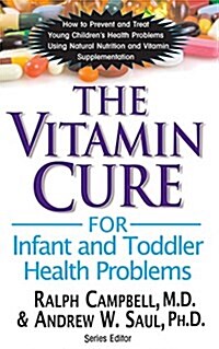 The Vitamin Cure for Infant and Toddler Health Problems (Hardcover)