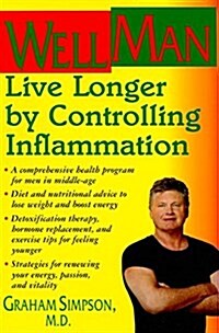 Wellman: Live Longer by Controlling Inflammation (Hardcover)