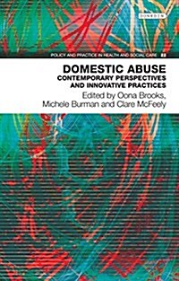 Domestic Abuse : Contemporary Perspectives and Innovative Pratices (Paperback)