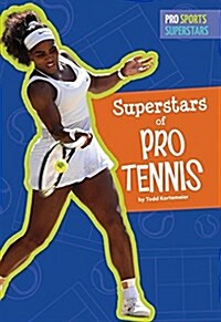 Superstars of Pro Tennis (Library Binding)
